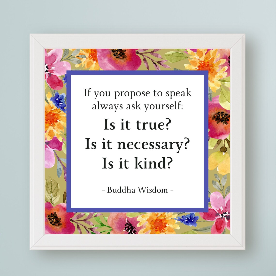 Buddha Wisdom Is It True Necessary Kind Mindfulness Floral Quote Wall Art