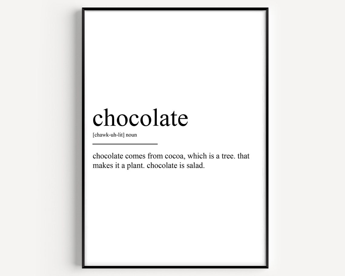 Chocolate Is Salad Funny Definition Quote Minimalist Kitchen Poster