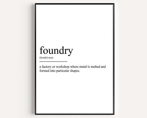 Foundry Dictionary Definition Typography Minimalist Black and White Print