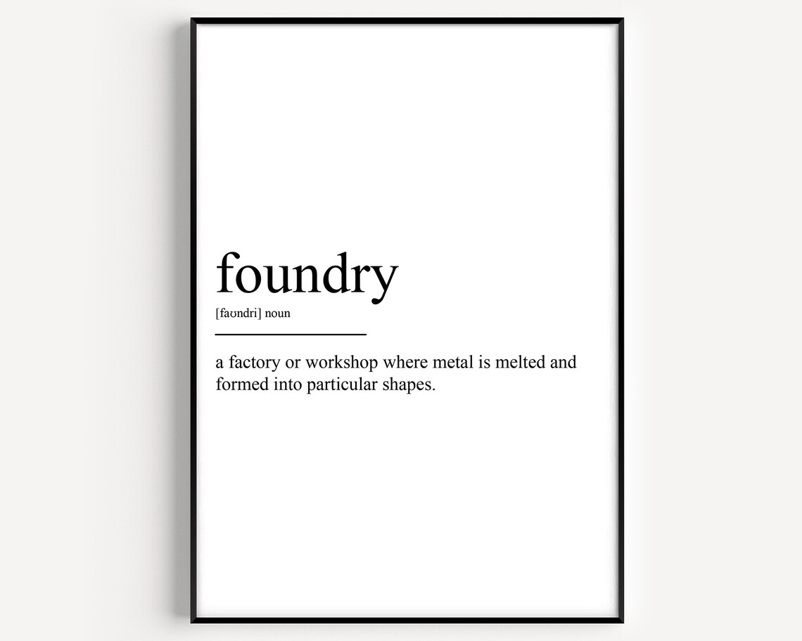 Foundry Dictionary Definition Typography Minimalist Black and White Print