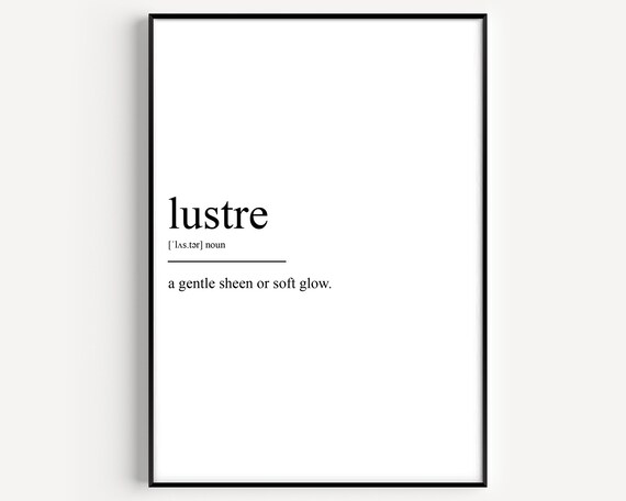 Lustre Definition Art Print