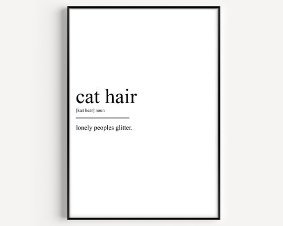 Cat Hair Definition Funny Cat Lover Dictionary Typography Poster