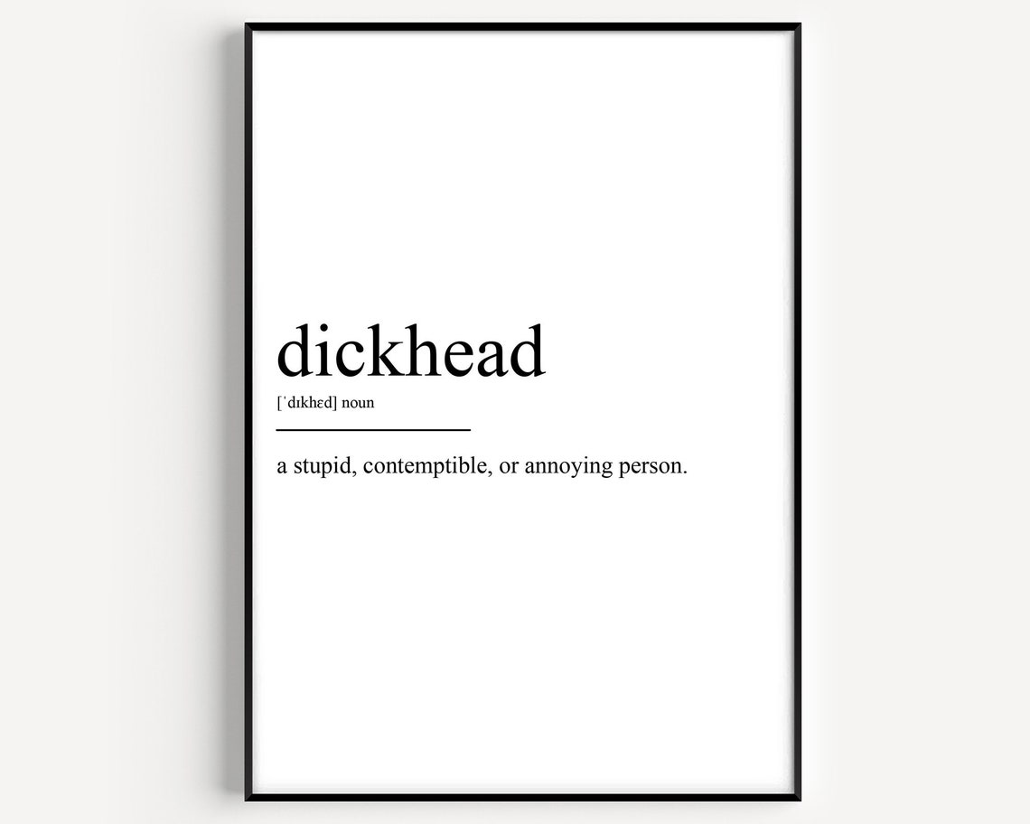 Dickhead Funny Dictionary Definition Noun Sarcastic Gift Quote Poster