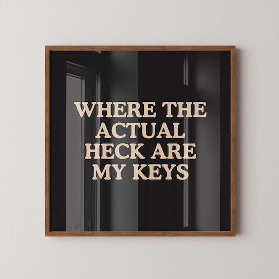 Where Are My Keys Print Funny Entryway Wall Art Retro Typography Decor Digital Download Square
