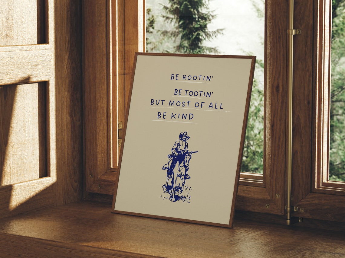 Be Rootin Be Tootin Be Kind Cowboy Western Quote Poster Blue Edition - Image 4