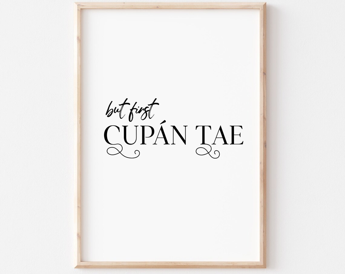 But First Cupán Tae Irish Kitchen Art Print