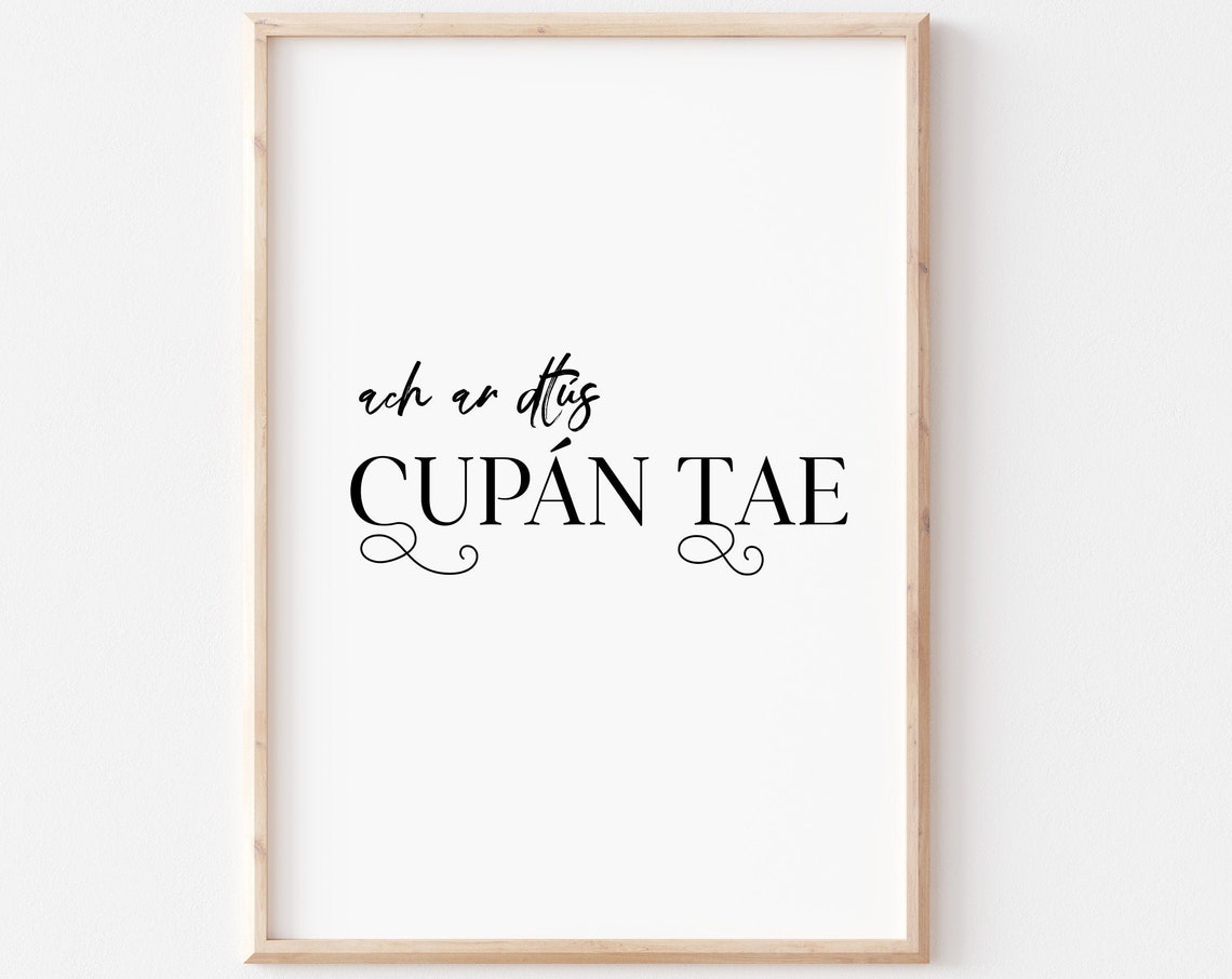 Cupan Tae Irish Tea Quote Gaelic Minimalist Kitchen Quote Wall Art - Image 2