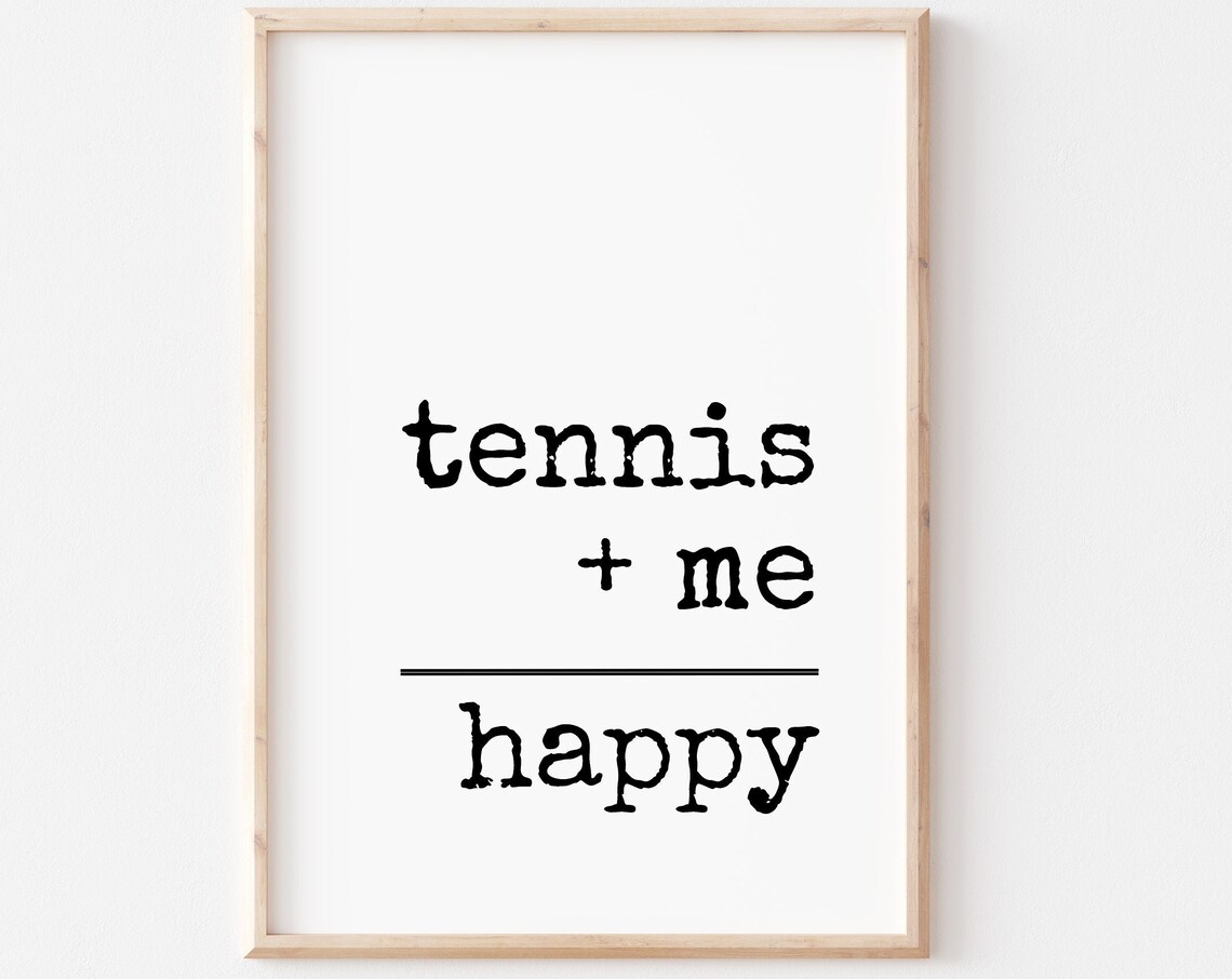 Tennis Lover Quote Tennis Plus Me Equals Happy Sports Poster