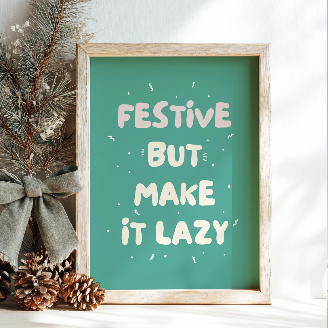 Festive But Make It Lazy Funny Christmas Quote Holiday Poster