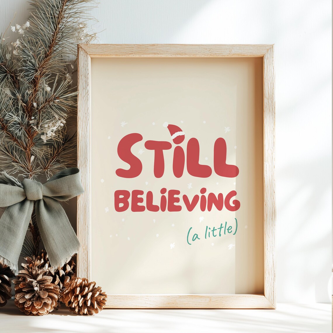 Still Believing A Little Funny Christmas Quote Typography Poster