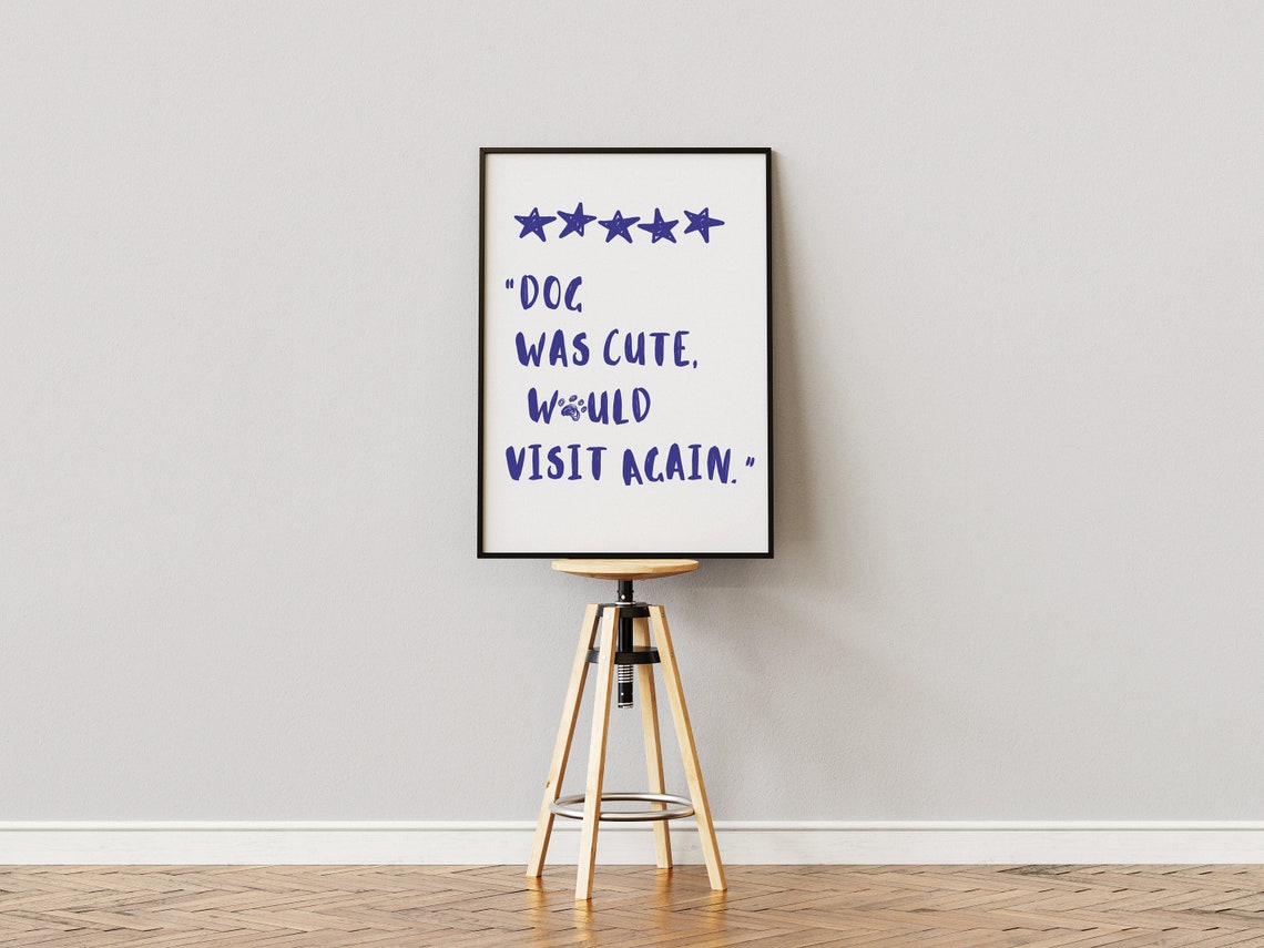 Blue Handwritten Dog Was Cute Five Star Review Quote Minimalist Poster - Image 3