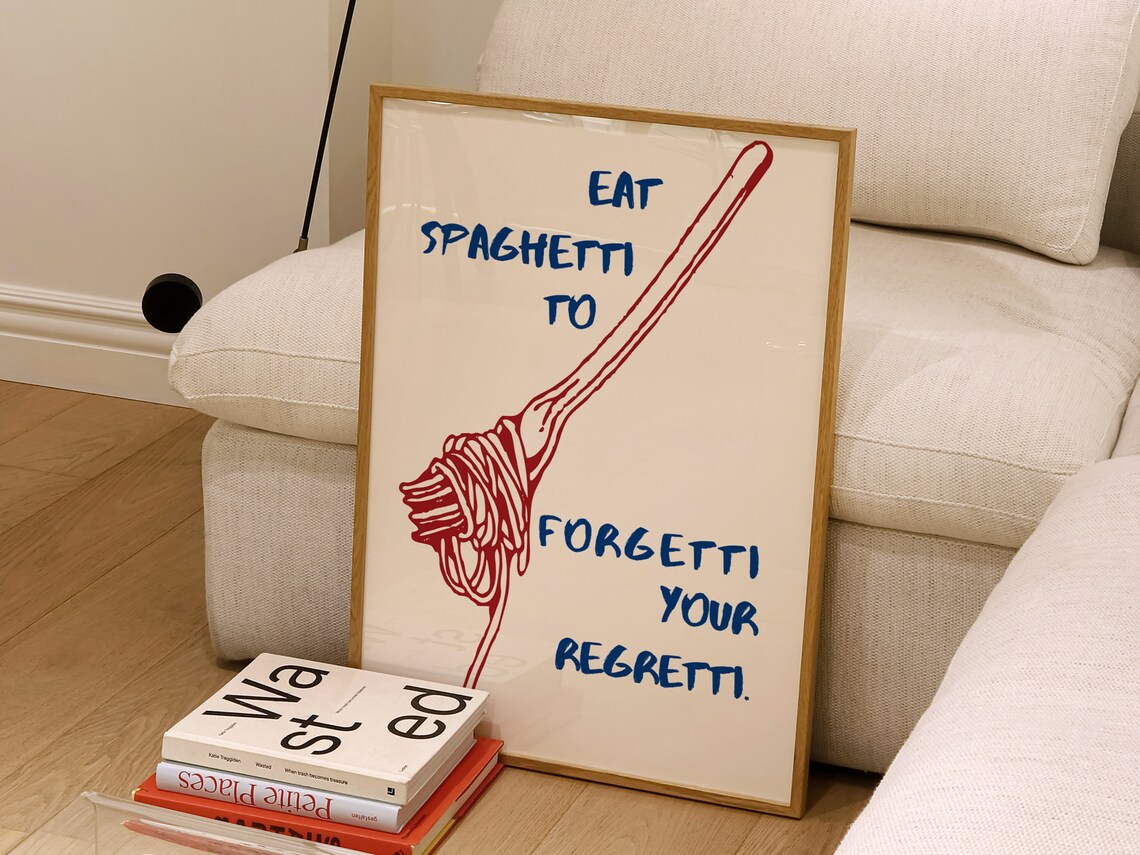 Eat Spaghetti To Forgetti Your Regretti Poster - Image 5