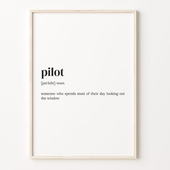 Pilot Definition Print Dictionary Poster Quote Wall Art Funny Pilot Art Gift For Pilot Funny Pilot Gift Christmas Gift Idea C17 349