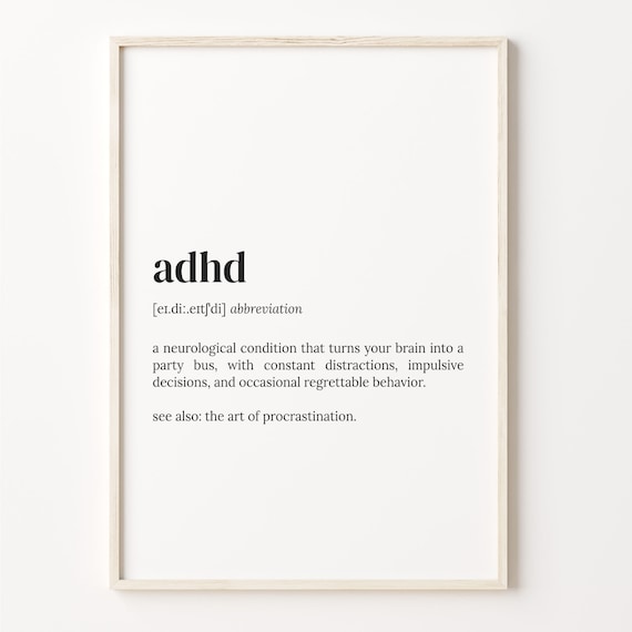 ADHD Definition Dictionary Quote Poster Print