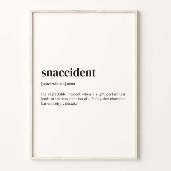 Snaccident Definition Dictionary Poster, Funny Quote Art
