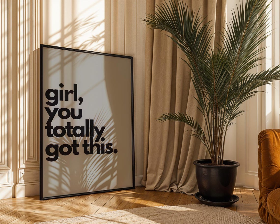 Girl You Totally Got This Quote Bold Black Typography Poster Gift