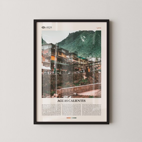 Aguas Calientes Print Wall Art Poster Photography Peruvian Mountain Town Machu Picchu