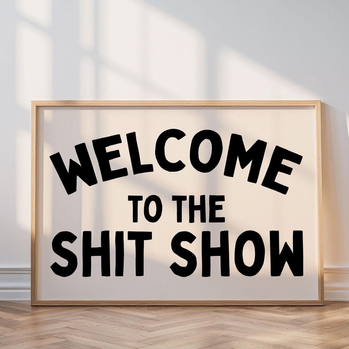 Welcome To The Shit Show Bold Arched Funny Typography Poster