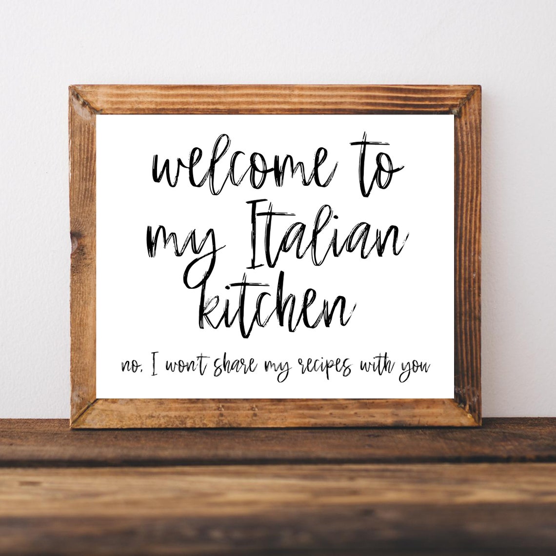 Welcome to My Italian Kitchen No Sharing Recipes Funny Quote Poster