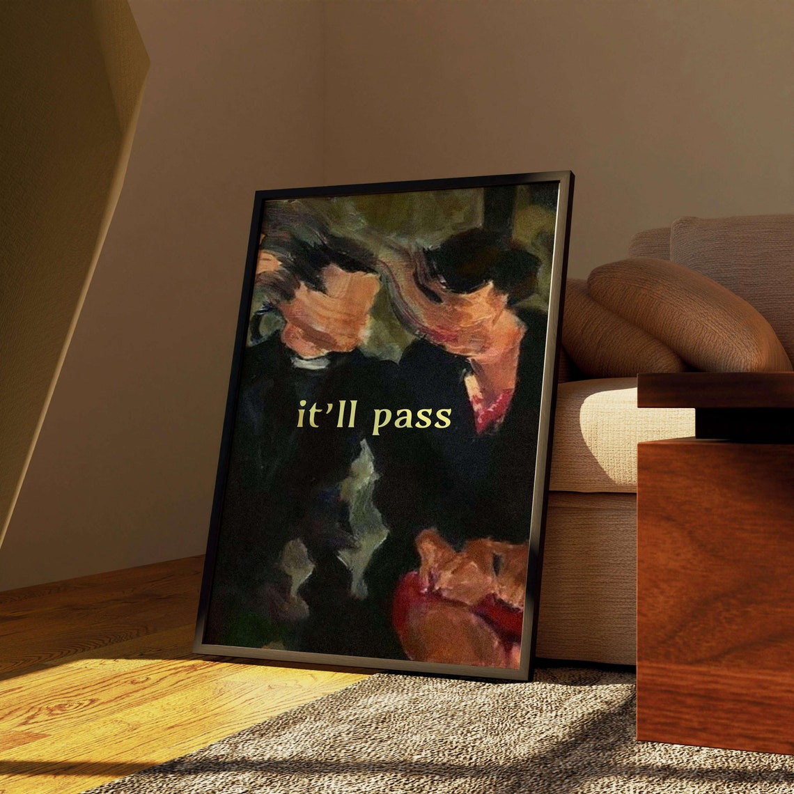 It'll Pass Moody Dark Floral Art Calm Comforting Quote Poster