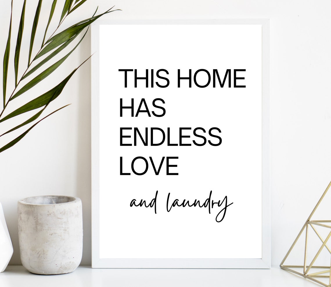 This Home Has Endless Love And Laundry Funny Laundry Room Poster - Image 4