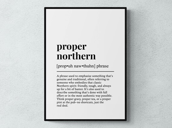 Proper Northern Funny Definition Art Print