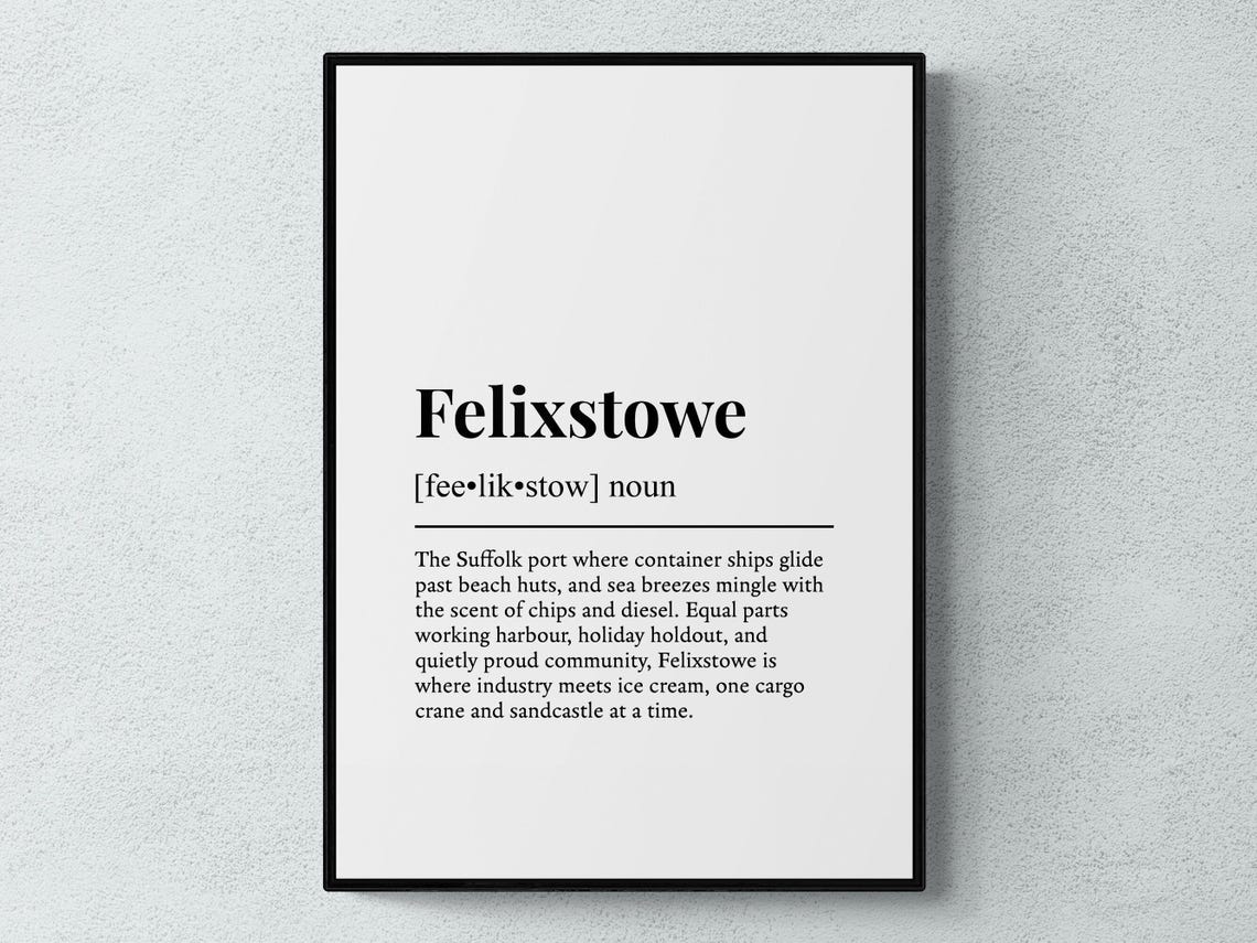Felixstowe Funny Dictionary Definition Suffolk Port Gift Print