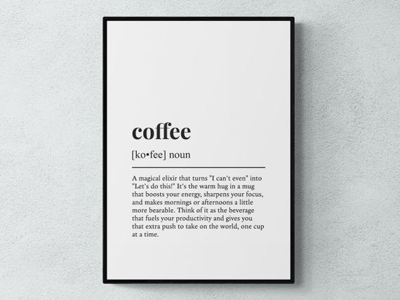 Coffee Funny Definition Gift Wall Art Print