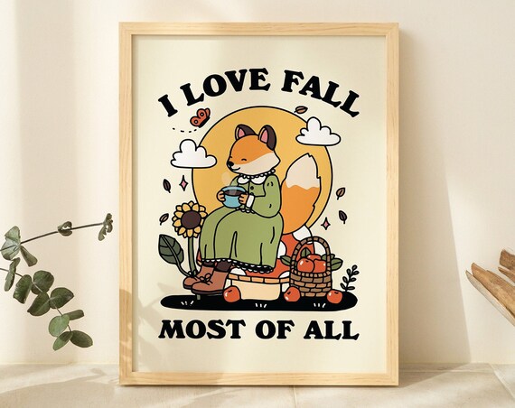 I Love Fall Most of All Cozy Fox Autumn Tea Cottagecore Poster