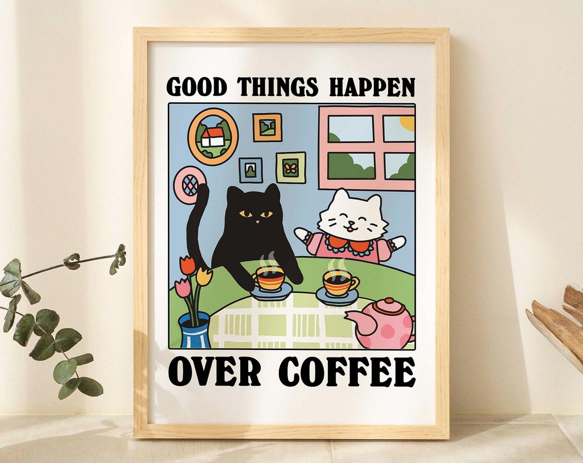 Good Things Happen Over Coffee Retro Cozy Cats Kitchen Poster