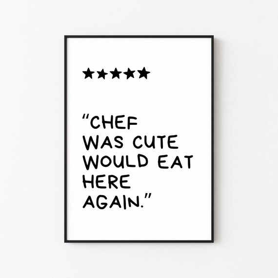 Chef Was Cute Would Eat Here Again Print Print Frame Wall Dcor Wall Art