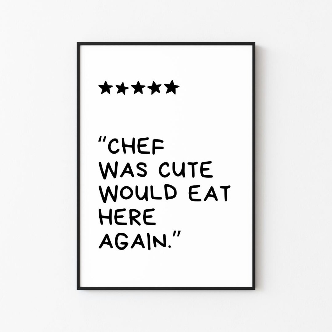 Chef Was Cute Would Eat Here Again Print Print Frame Wall Dcor Wall Art