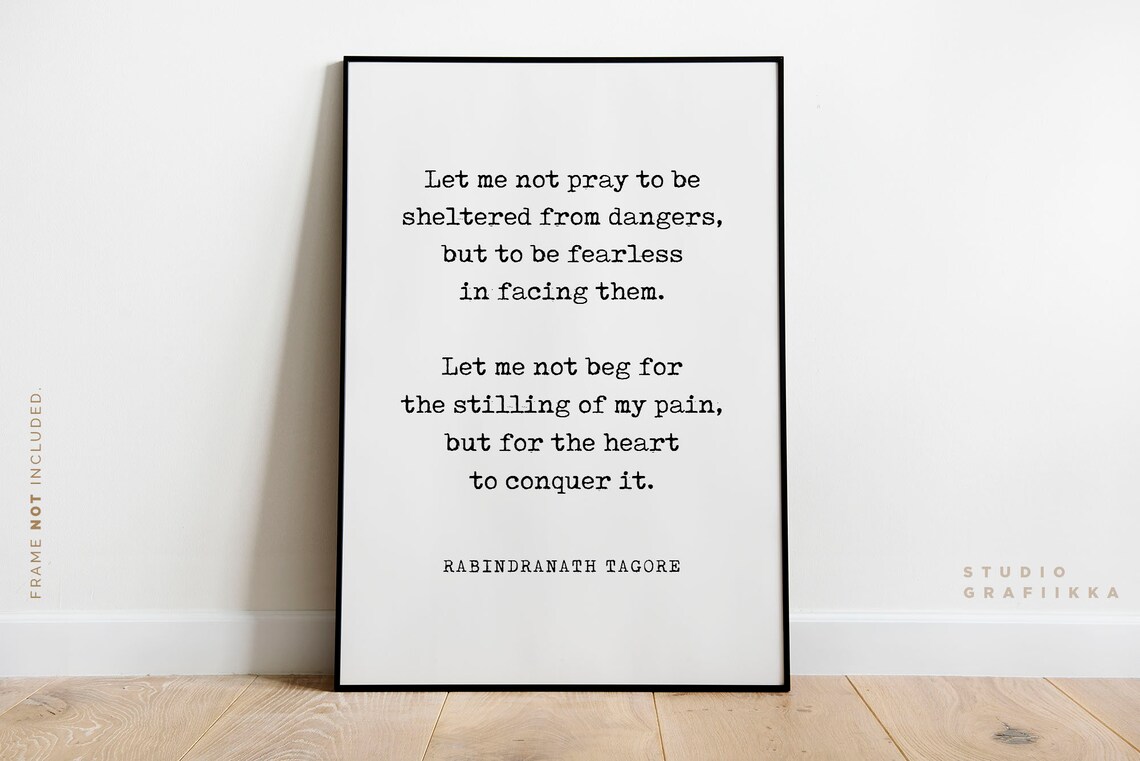 Rabindranath Tagore Fearless In The Face Of Danger Quote Poster - Image 2