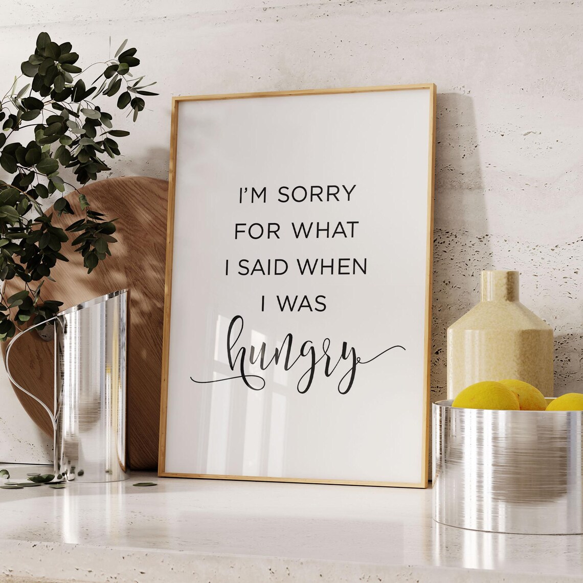 I'm Sorry for What I Said When I Was Hungry Funny Kitchen Poster - Image 3