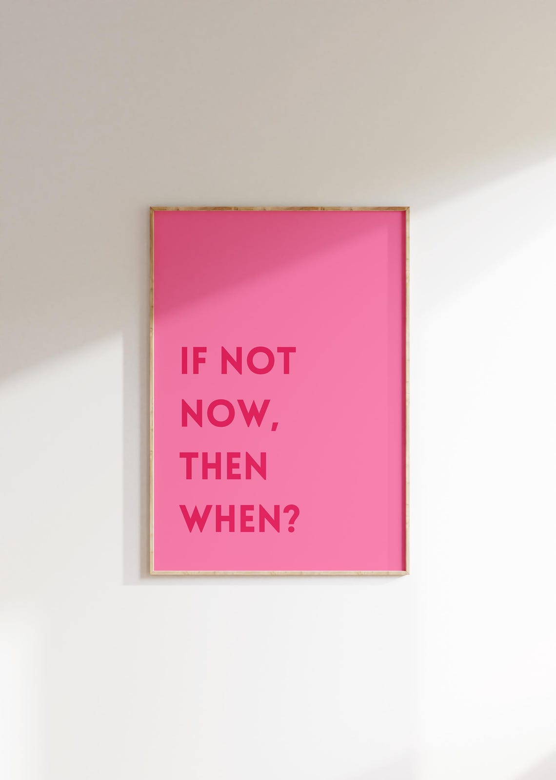 Pink If Not Now Then When Motivational Art Quote Wall Poster - Image 3