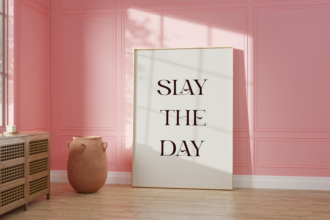 Slay The Day Elegant Serif Typography Motivational Quote Art Poster - Image 3