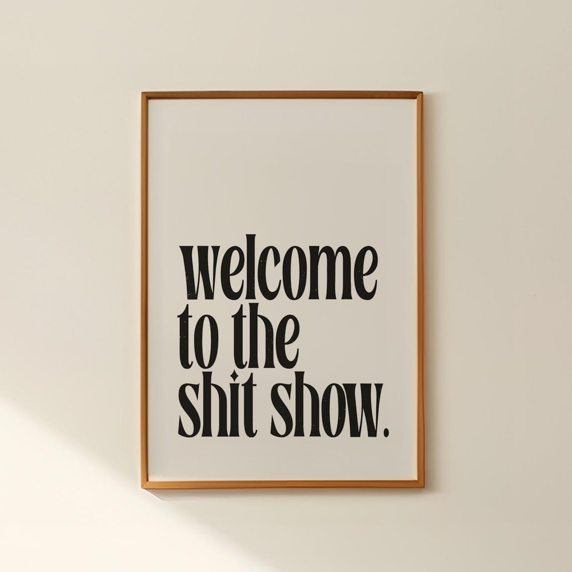 Welcome To The Shit Show Funny Black Serif Typography Entryway Poster