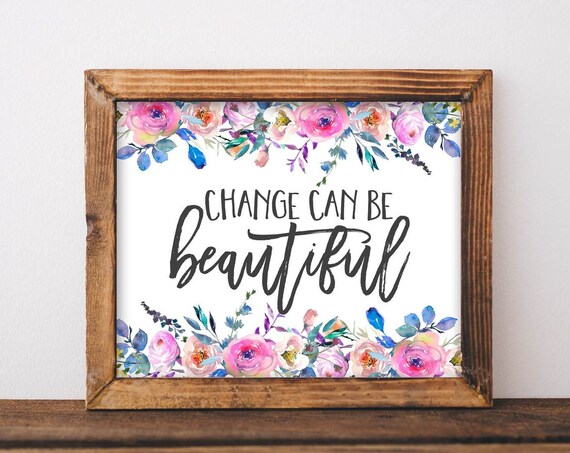 Change Can Be Beautiful Watercolor Floral Border Inspirational Quote Poster