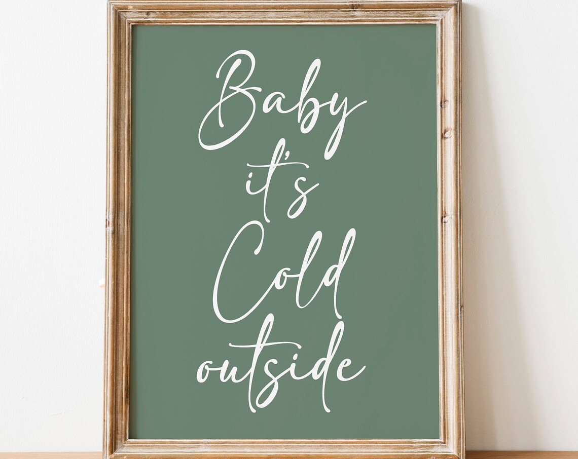 Baby Its Cold Outside Sage Green Christmas Script Quote Holiday Poster - Image 2
