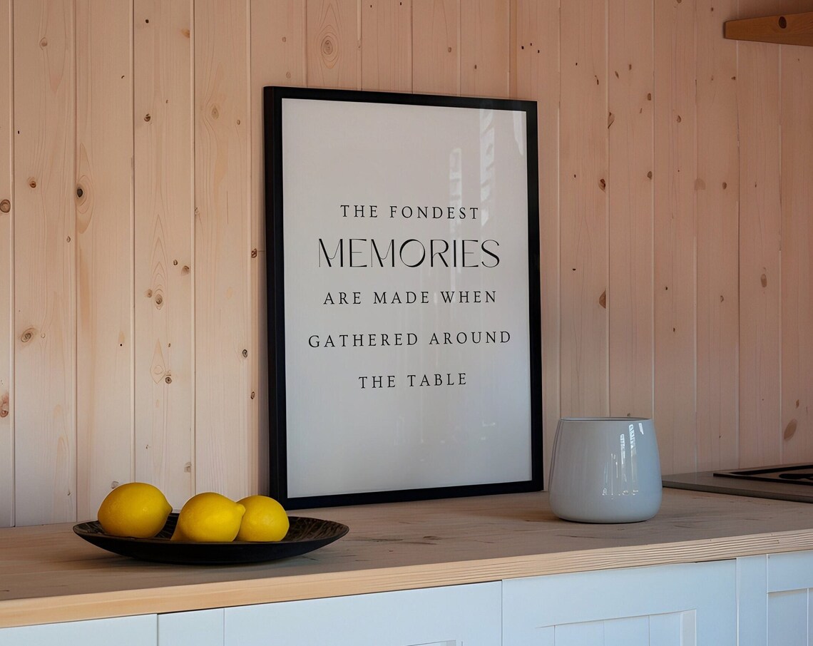 The Fondest Memories Are Made Around The Table