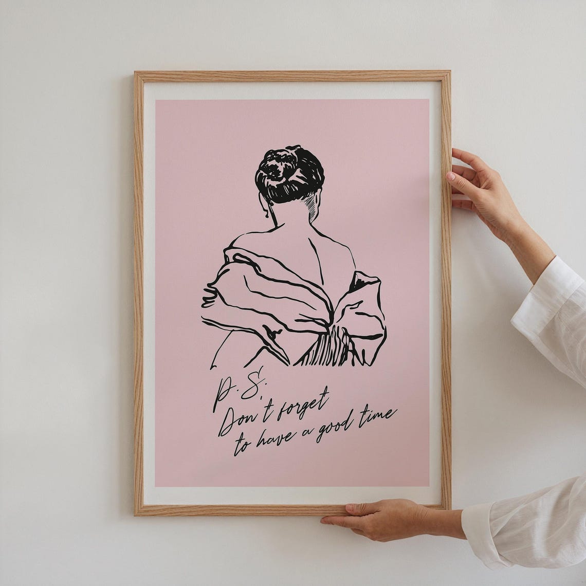 PS Dont Forget To Have A Good Time Pink Fashion Illustration Poster