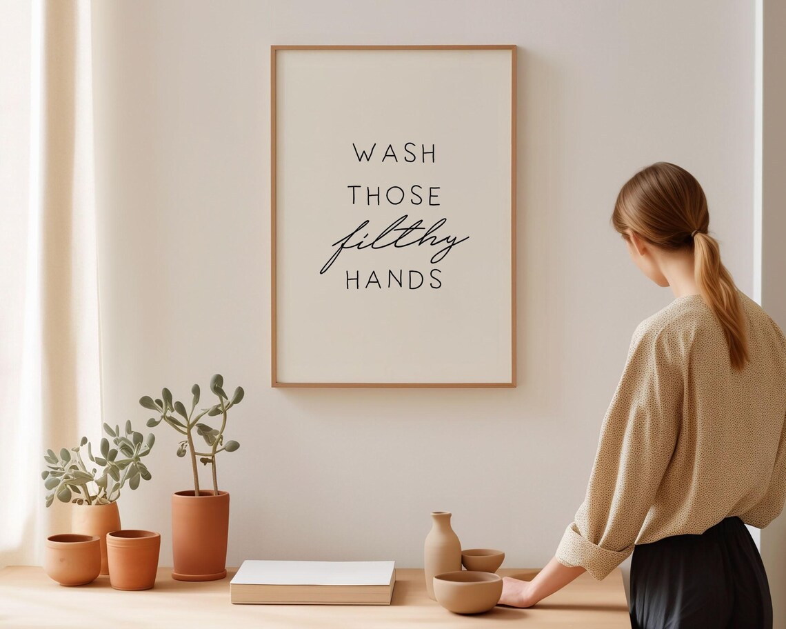 Wash Those Filthy Hands Bathroom Wall Art, Black And White - Image 3