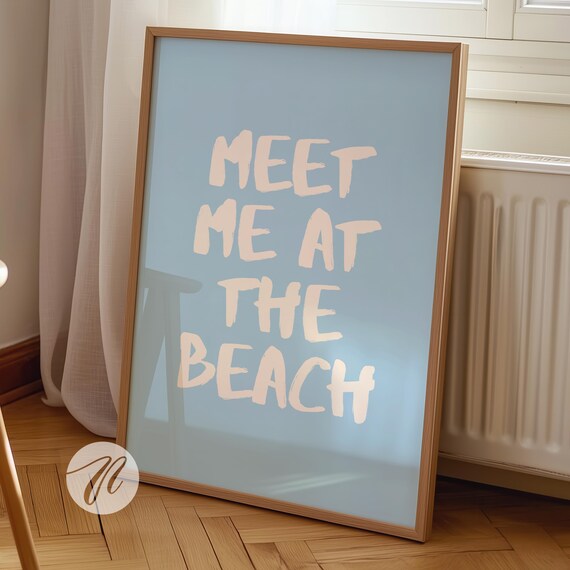 Meet Me At The Beach Cream Lettering Dusty Blue Quote Poster