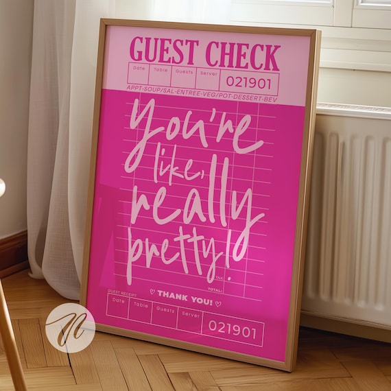 Guest Check You Are Like Really Pretty Hot Pink Dorm Decor Poster