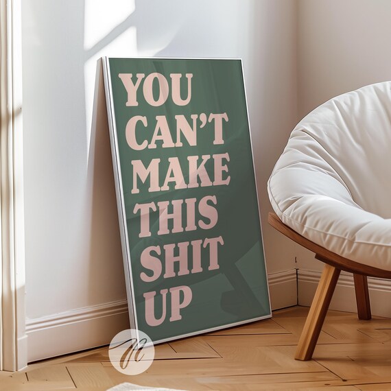 You Can't Make This Shit Up Retro Poster