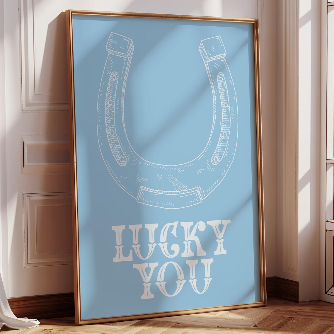 Lucky You White Horseshoe Blue Background Western Typography Quote Poster