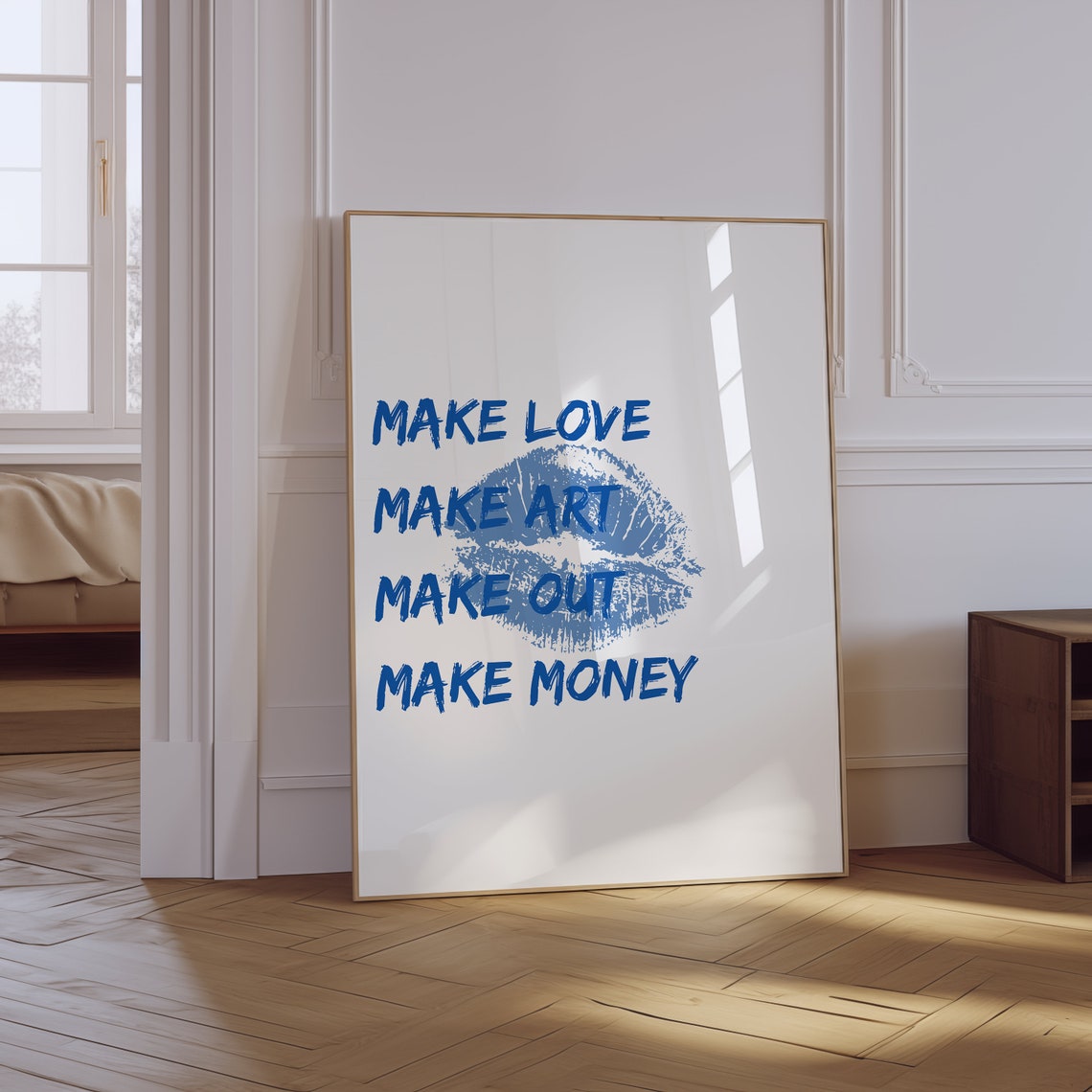 Make Love Make Art Make Out Make Money Blue Lips Quote Art Poster