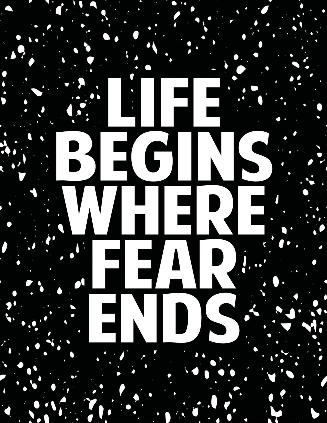 Life Begins Where Fear Ends Bold Black Speckled Motivational Poster - Image 2