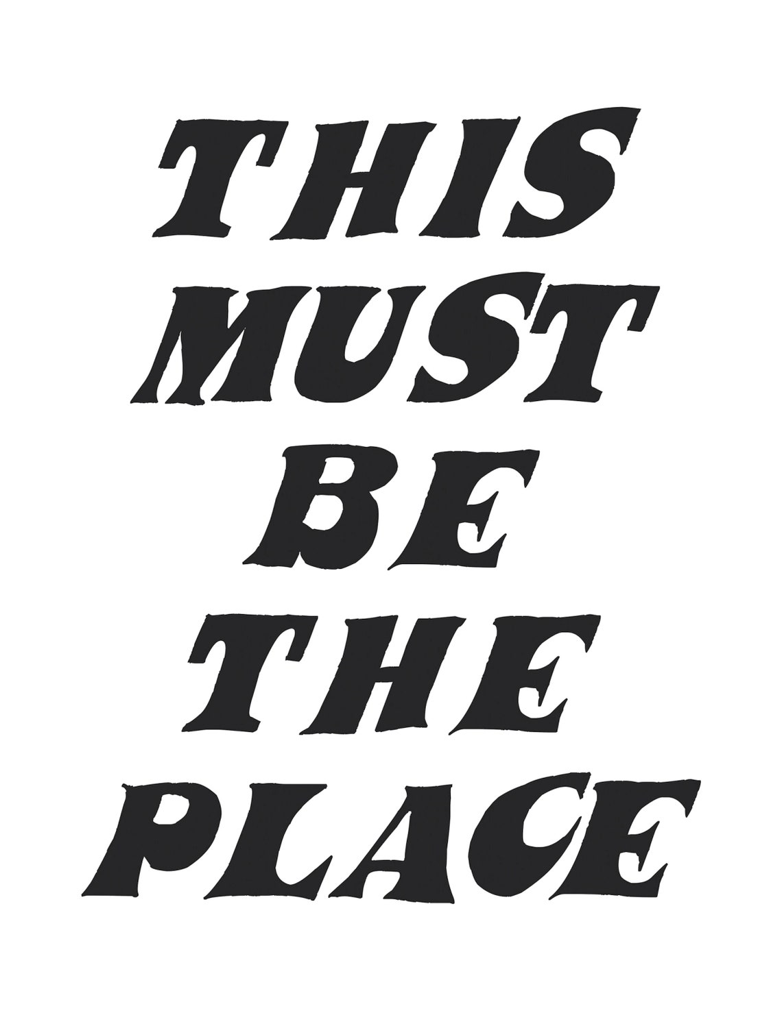 This Must Be The Place Bold Black White Retro Typography Poster - Image 2