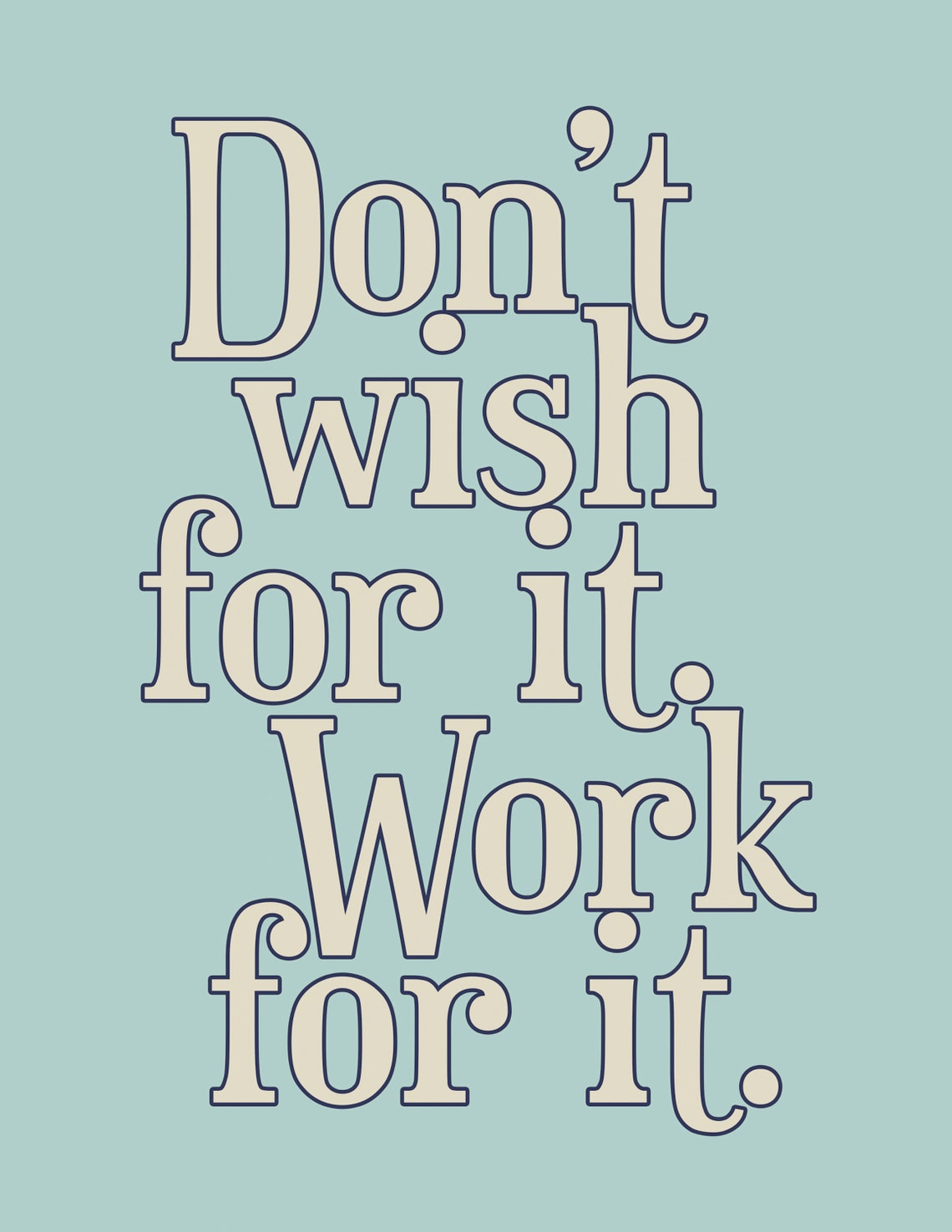 Dont Wish For It Work For It Motivational Sage Green Quote Poster - Image 2